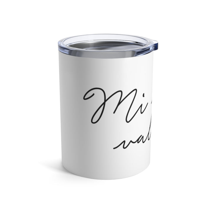 Mi Tiempo Vale Oro - Tumbler 10oz