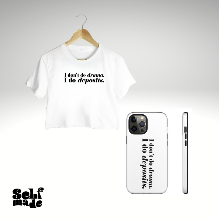 I Don't Do Dramas, I Do Deposits - Bundle