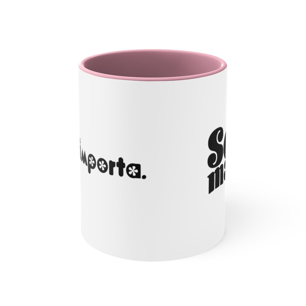 No te Importa -  Mug , 11oz