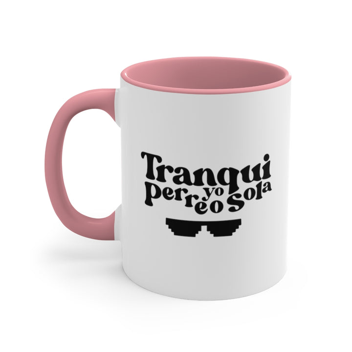 Tranqui Yo Perreo Sola, 11oz