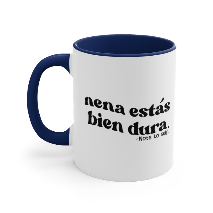 Nena estás bien dura, 11oz
