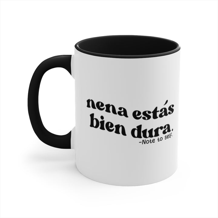 Nena estás bien dura, 11oz