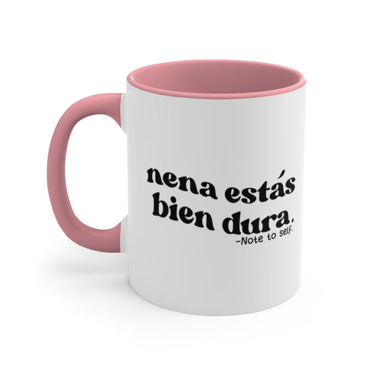 Nena estás bien dura, 11oz