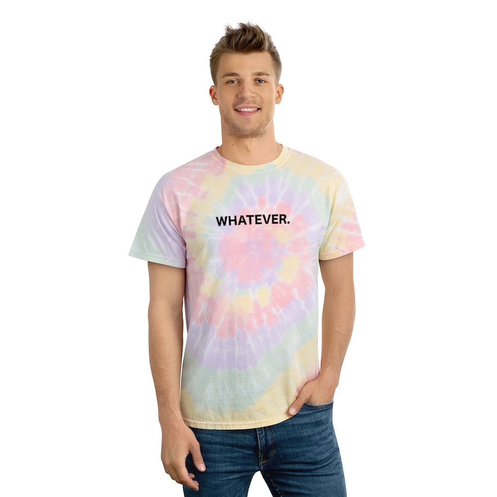Whatever - Tie-Dye Tee
