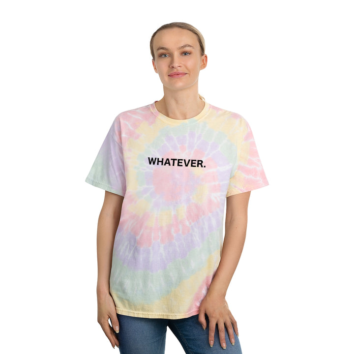 Whatever - Tie-Dye Tee