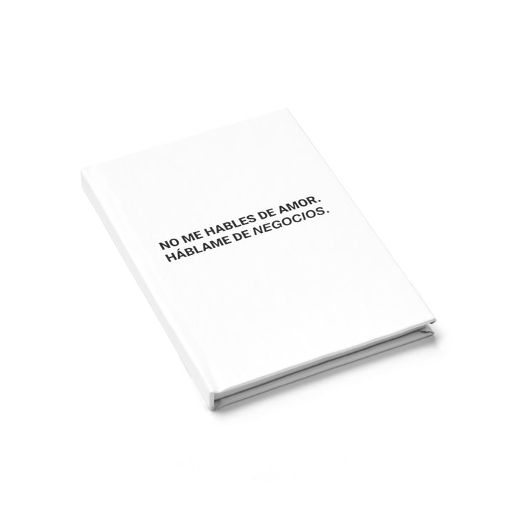 No me Hables de Amor. Háblame de Negocios - Journal