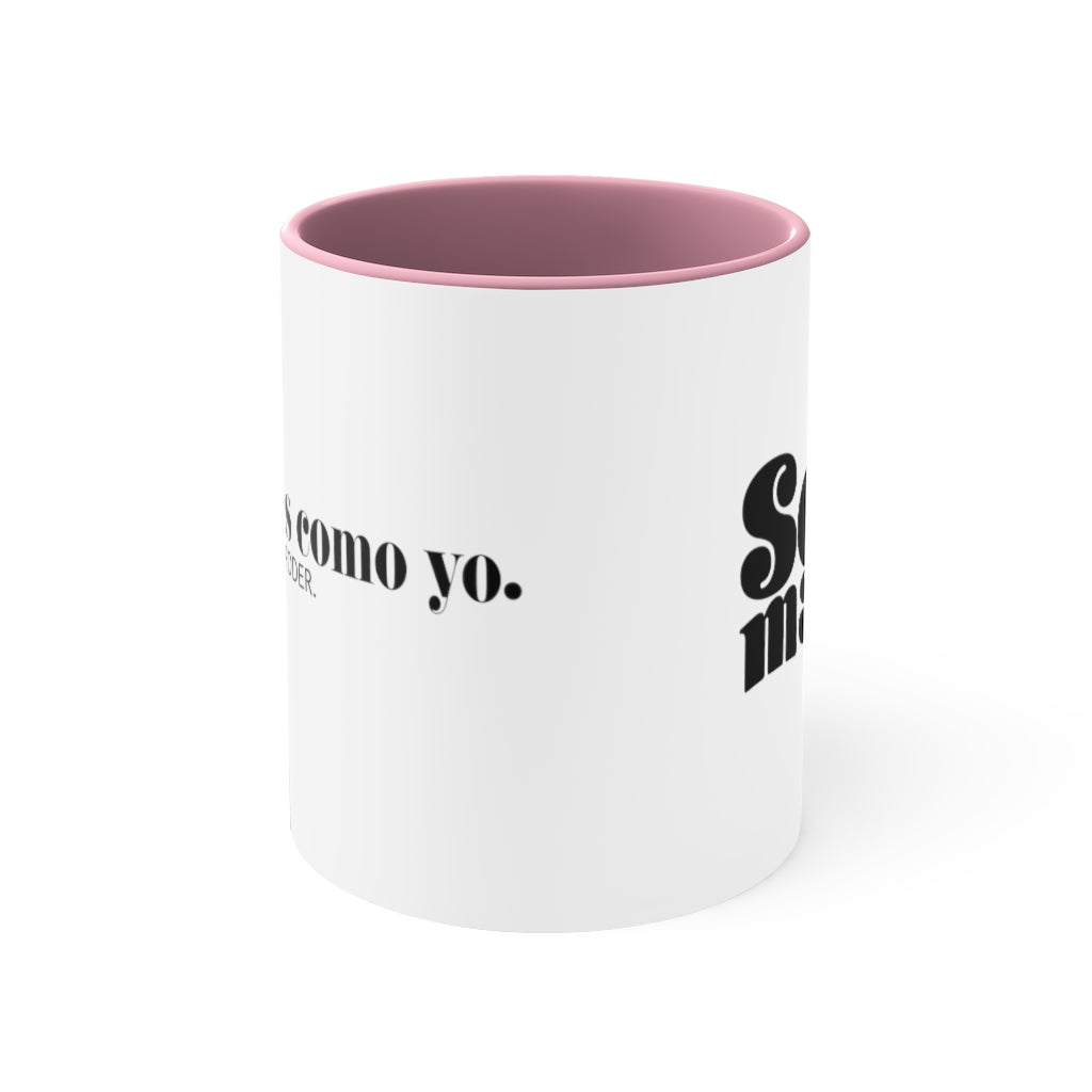 Nadie es como yo -  Mug , 11oz