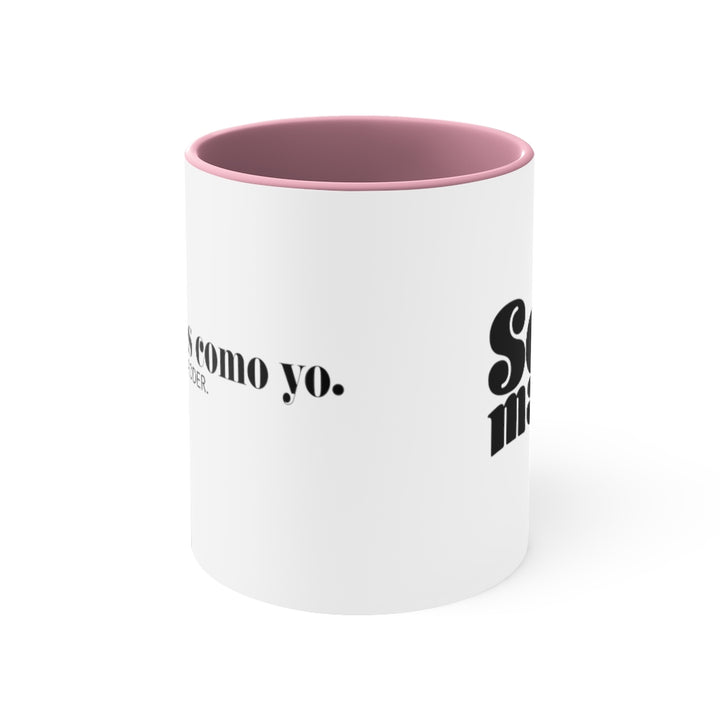 Nadie es como yo -  Mug , 11oz