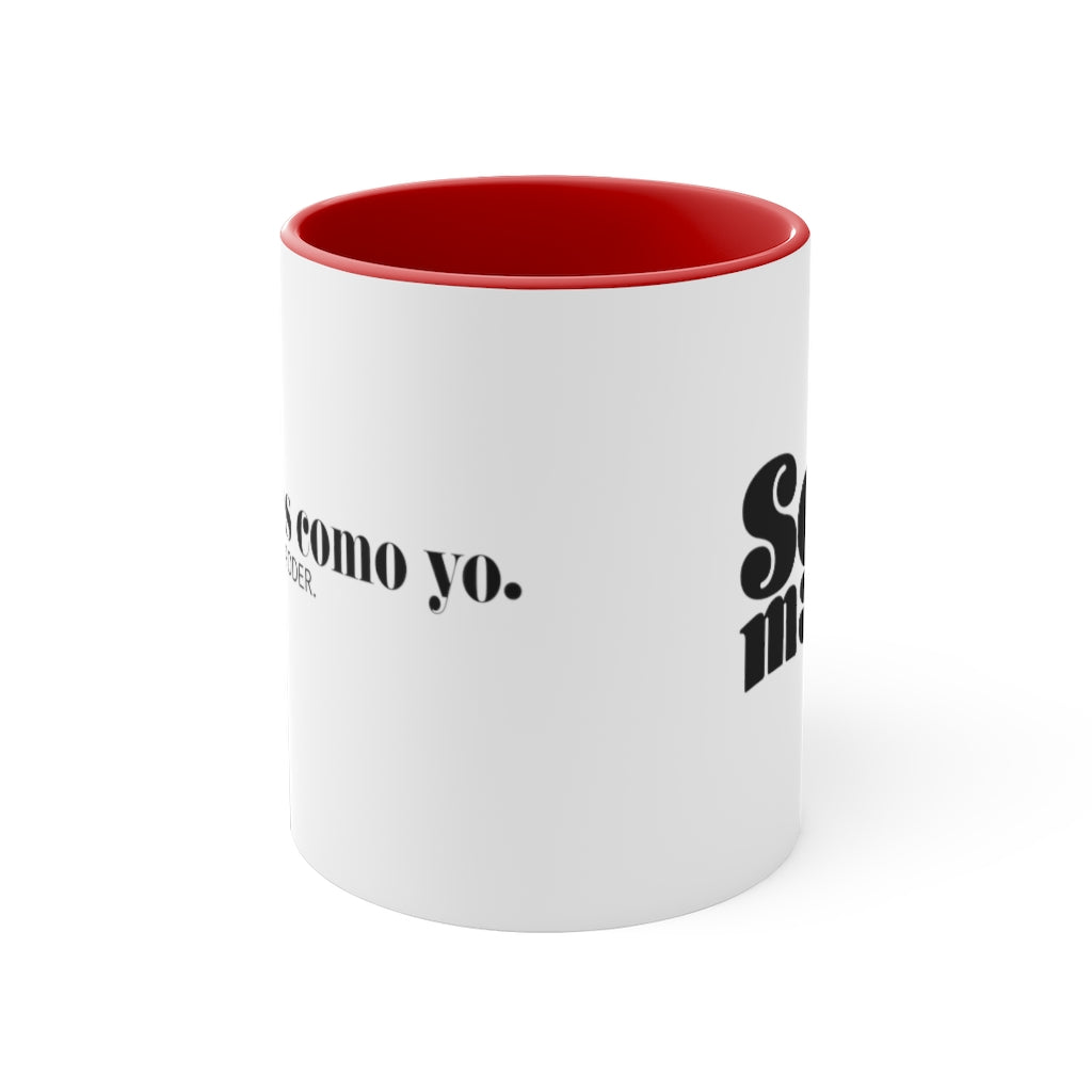 Nadie es como yo -  Mug , 11oz
