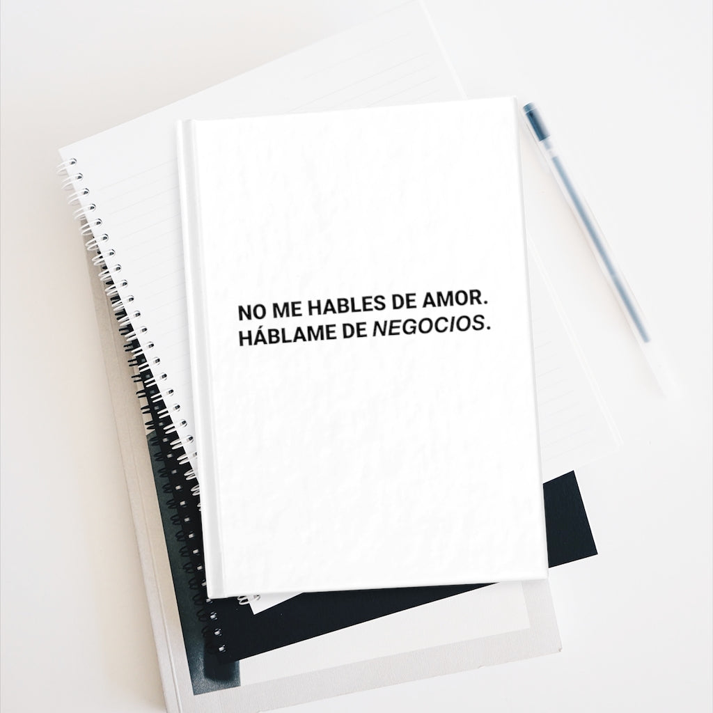 No me Hables de Amor. Háblame de Negocios - Journal