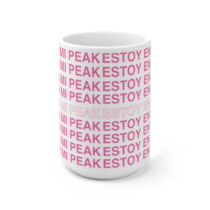 Estoy En Mi Peak - Mug