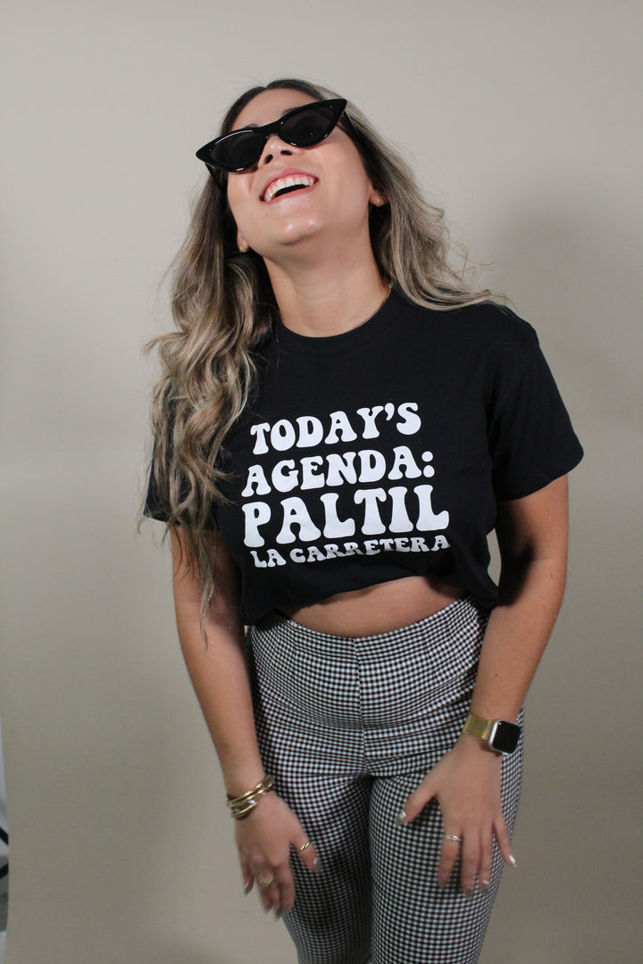 Today's Agenda: PALTIL' la Carretera - Tee