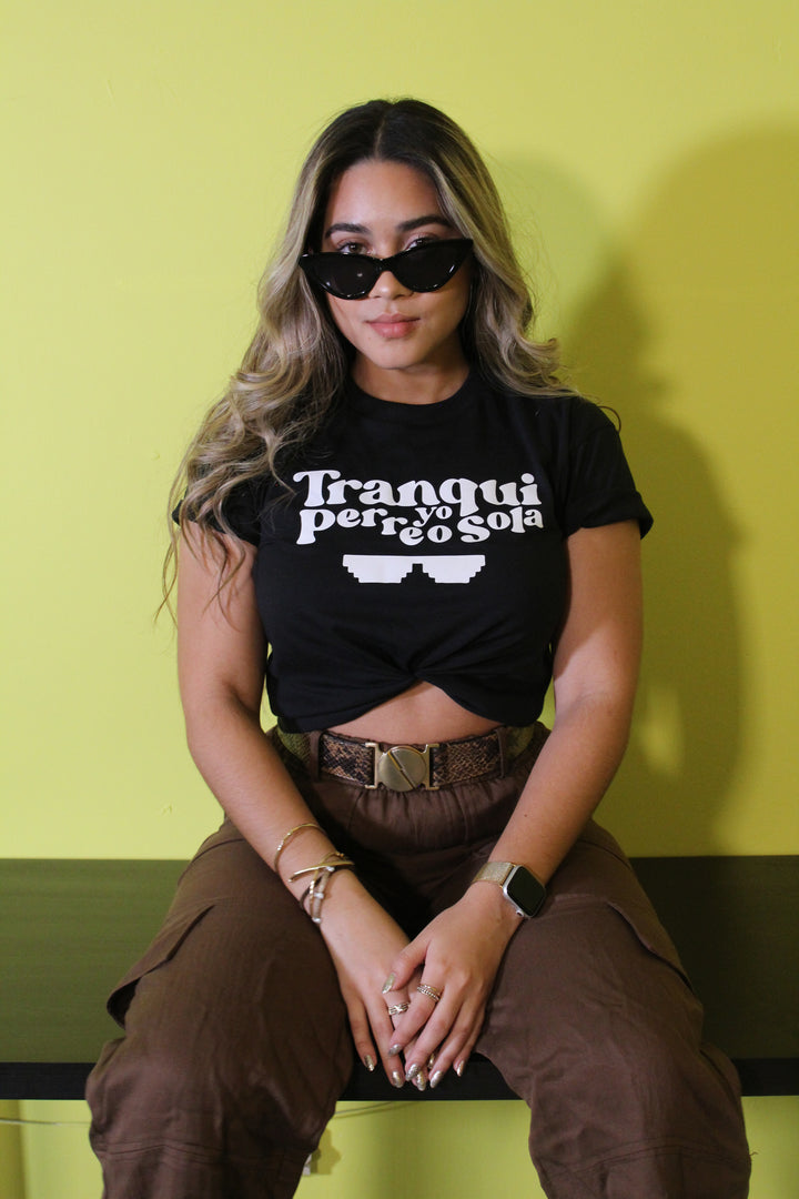 "TRANQUI, Yo Perreo Sola" 🕶 - Tee