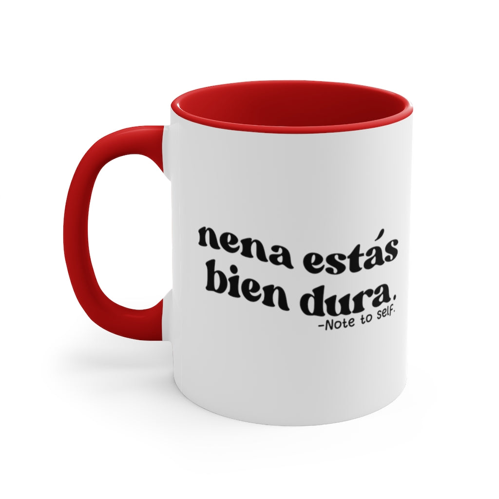 Nena estás bien dura, 11oz
