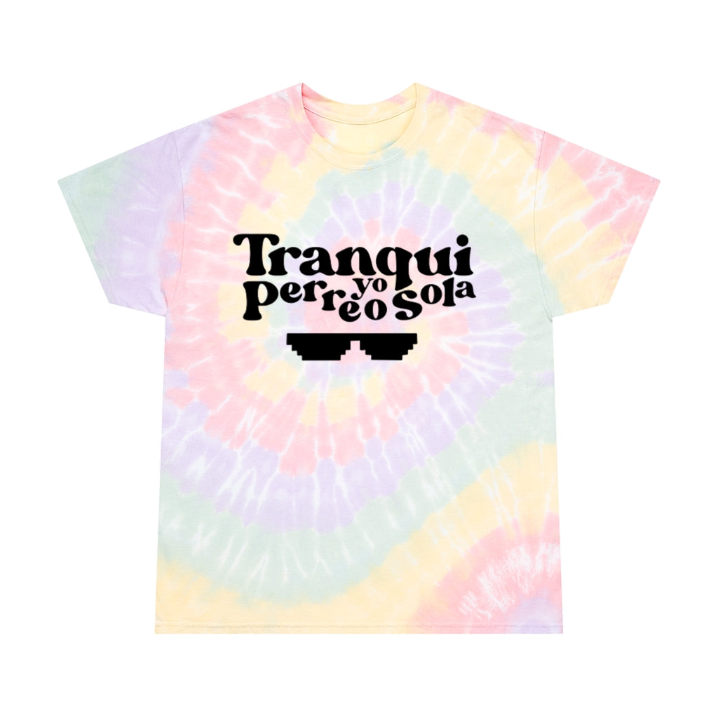 Tranqui Yo Perreo Sola - Tie-Dye Tee