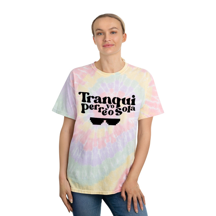 Tranqui Yo Perreo Sola - Tie-Dye Tee