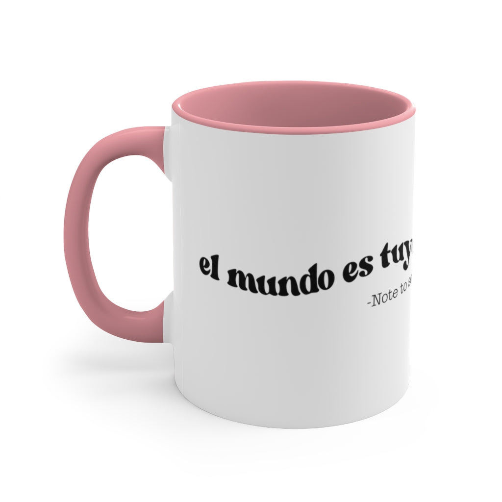 El Mundo Es Tuyo -  Mug , 11oz