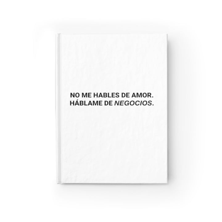 No me Hables de Amor. Háblame de Negocios - Journal