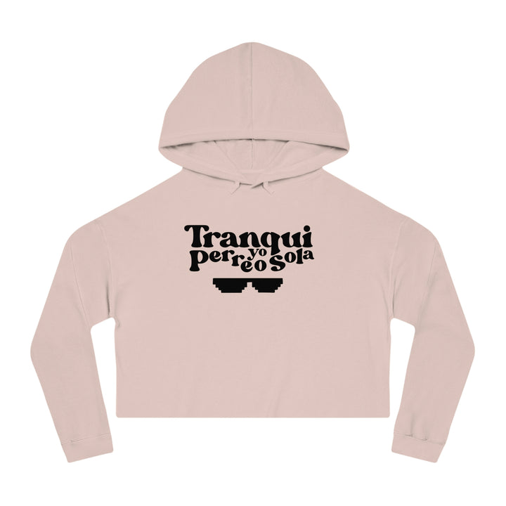 Tranqui Yo Perreo Sola - Hoodie